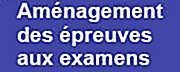 Aménagements d’épreuves aux examens – session 2021