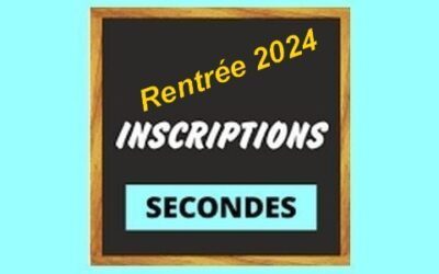 Inscription des Secondes Rentrée 2024